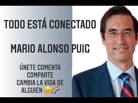 TODO esta CONECTADO 🧘🏽🌟✨🪐MARIO ALONSO PUIG