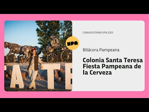 BITÁCORA PAMPEANA | Programa 27 | Colonia Santa Teresa - Fiesta Pampeana de la Cerveza