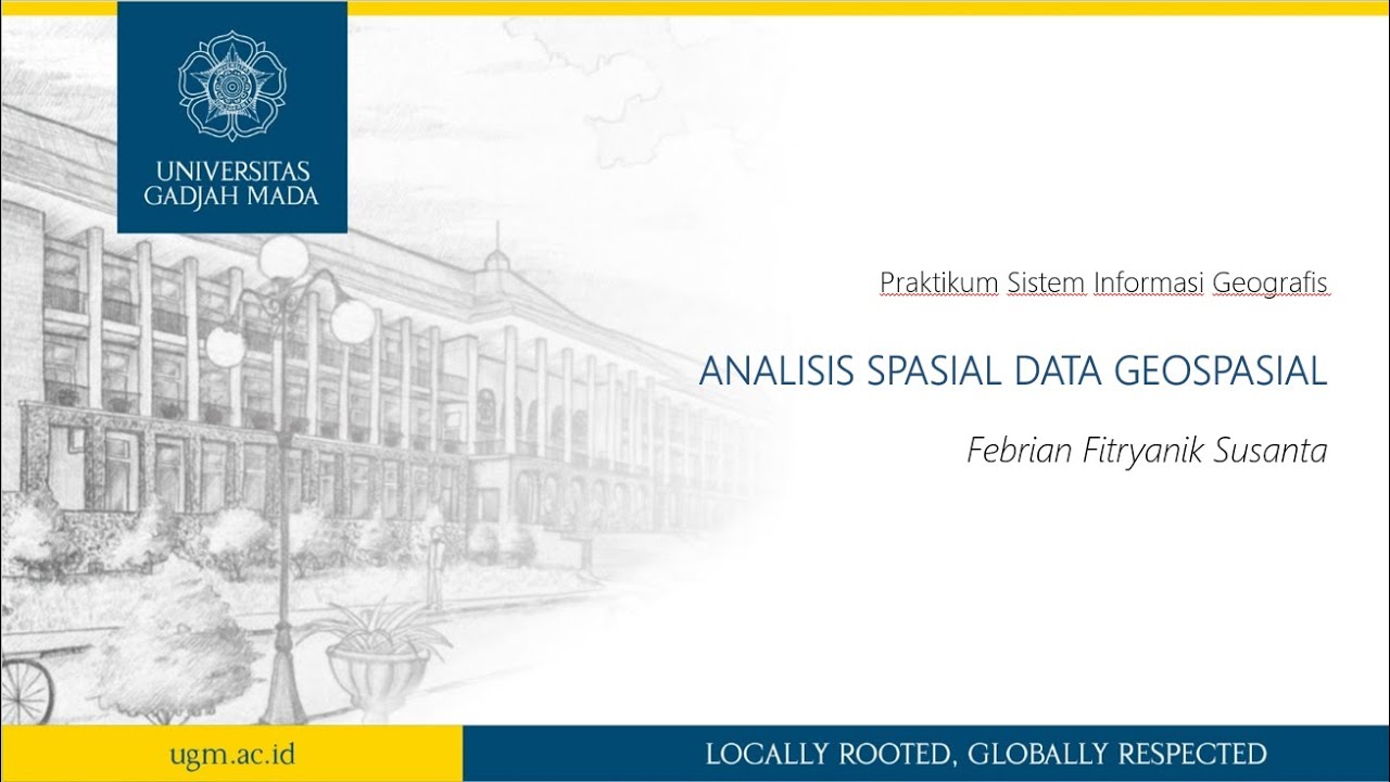 Sistem Informasi Geografis || Analisis Spasial (sederhana) Data Geospasial