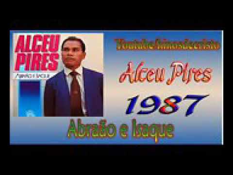 Alceu Pires ( Abraão e Isaque )