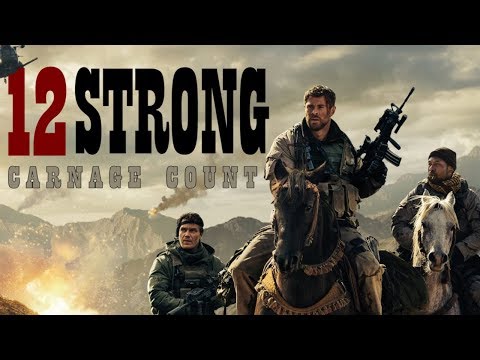 12 Strong (2018) Carnage Count