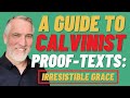 Calvinistic Proof-Texts for Irresistible Grace