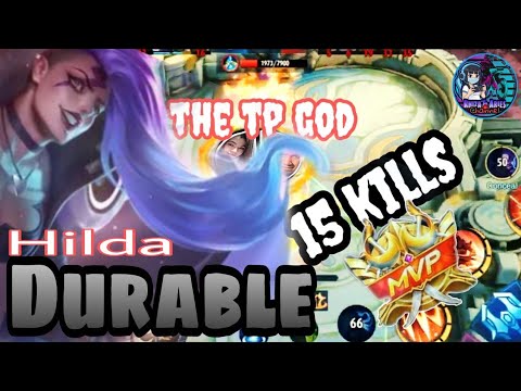 Hilda Durable Build | Counting Kills to MVP | The TP God |Mlbb
