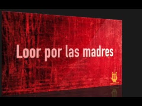 Loor Por Las Madres - Himnario Bautista