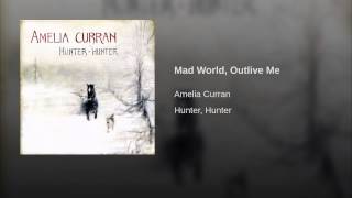 Mad World, Outlive Me