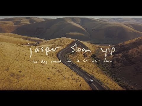 Jasper Sloan Yip - The Day Passed and the Sun Went Down