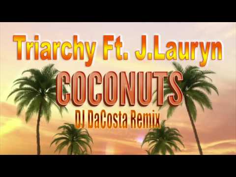 Triarchy Ft. J.Lauryn - Coconuts (DJ DaCosta Remix)