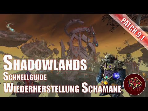 Shadowlands Wiederherstellung Schamane Schnellguide World of Warcraft Patch 9.1