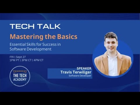 Tech Talk | Mastering the Basics: Essential Skills for Success in Software Development