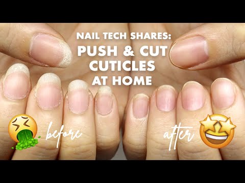 HOW TO PUSH, CUT & CLEAN CUTICLES AT HOME | Tips by a Nail Tech