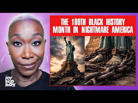 The 100th Black History Month In Nightmare America | The Joy Reid Show LIVE!