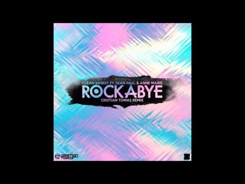 Clean Bandit Ft Sean Paul - Rockabye ( Cristian Tomas Remix)