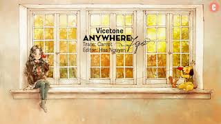 [Lyrics + Vietsub] Anywhere I Go - Vicetone