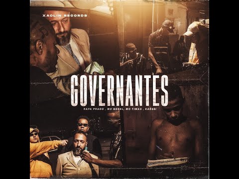 GOVERNANTES - Rafa Prado, Mc Nenel, Mc Timas, Kaéssi