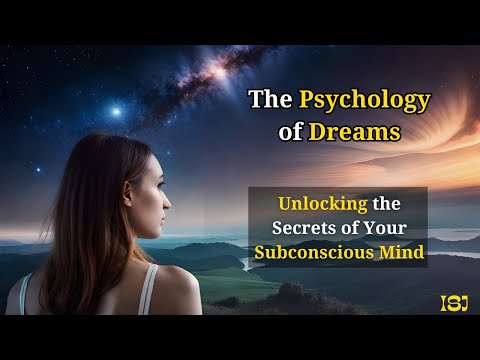 The Psychology of Dreams: Unlocking the Secrets of Your Subconscious Mind