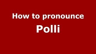 How to pronounce Polli