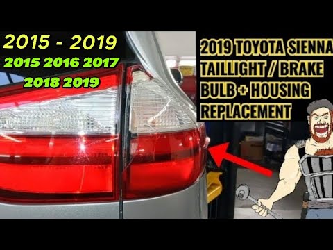 2015 - 2019 TOYOTA SIENNA TAIL LIGHT - BRAKE BULB & HOUSING REPLACEMENT | 2015 2016 2017 2018 2019