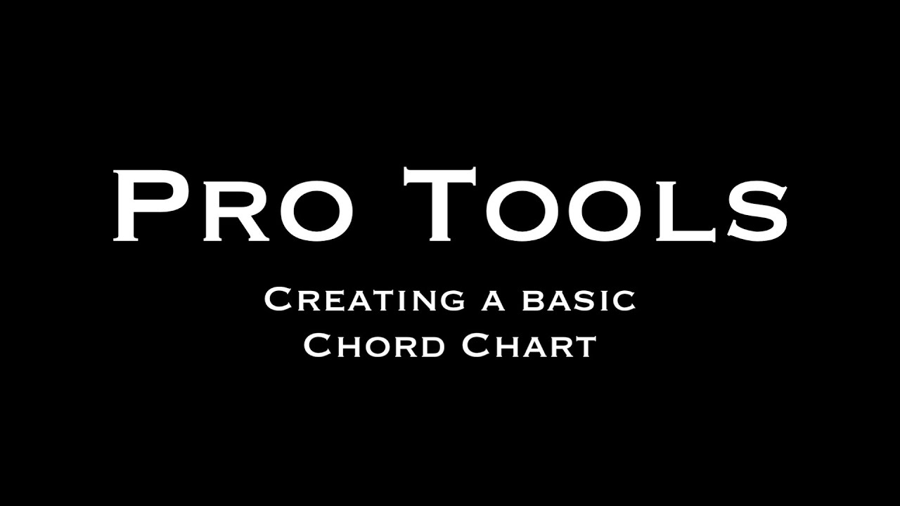 Pro Tools - Creating a basic chord chart