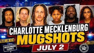 Charlotte Mecklenburg Mugshots | July 2nd 2026 | Deep Analysis