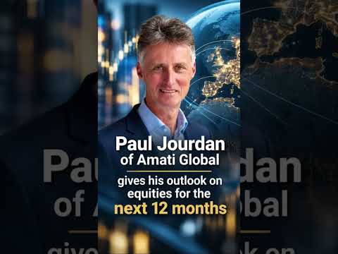 Paul Jourdan of Amati Global gives his outlook on equities for the next 12 months