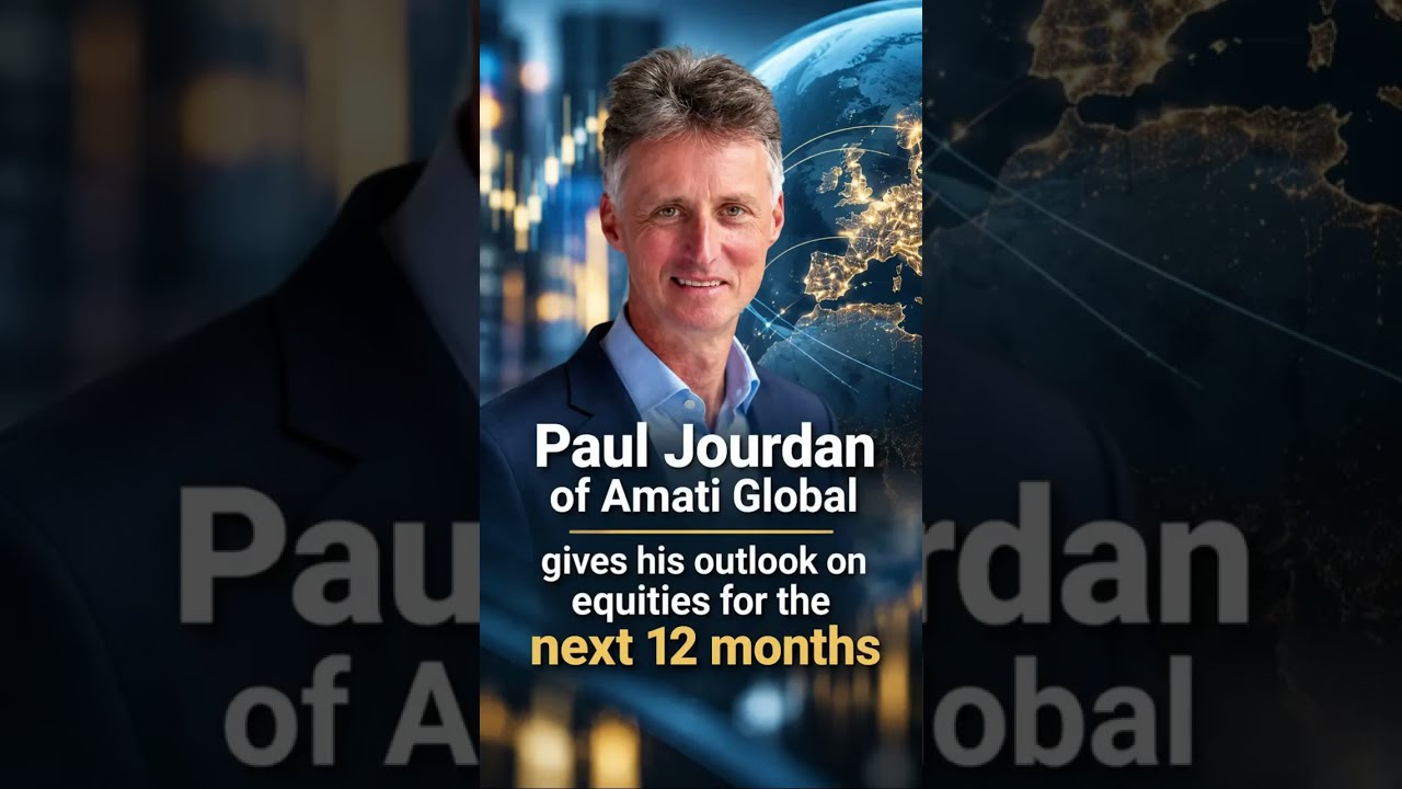 Thumbnail for Paul Jourdan of Amati Global gives his outlook on equities for the next 12 months