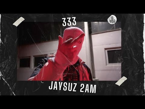 JAYSUZ 2AM - 333 [VIDEO] prod. J.Dutt