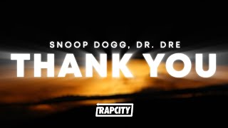 Snoop Dogg &amp; Dr. Dre - Thank You (Lyrics)