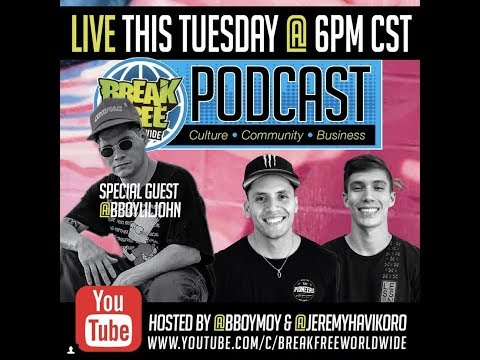 Break Free Worldwide Podcast: Episode #6 w/ Lil John