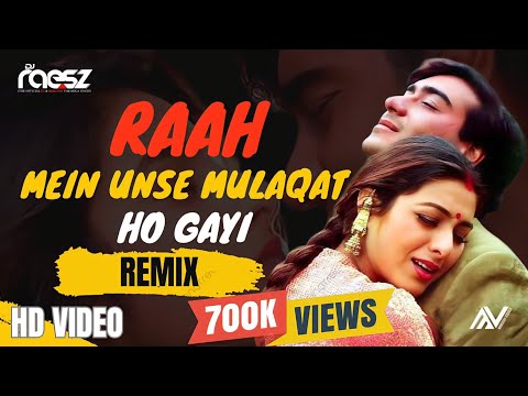 Raah Mein Unse Mulaqat Ho Gayi ( Love Remix ) | Dj Raesz | Ajay Devgan | Tabu | Kumar Sanu | Alka