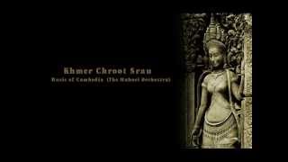 Khmer Chroot Srau (The Mahori Orchestra)