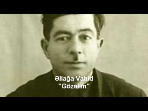 Əliağa Vahid   Gözəlim
