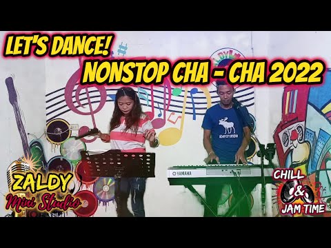 LET'S DANCE NONSTOP CHA - CHA 2022 - ARLIN & WILBERT JAM AT ZALDY MINI STUDIO
