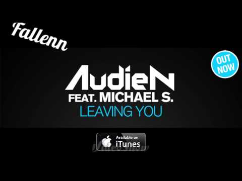 Audien feat. Michael S. - Leaving You