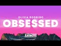 Olivia Rodrigo Obsessed Lyrics