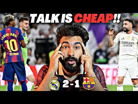 “Talk is CHEAP” How Real Madrid OUTPLAYED Barcelona in 2-1 Win