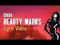 Ciara - Beauty Marks (Lyrics)