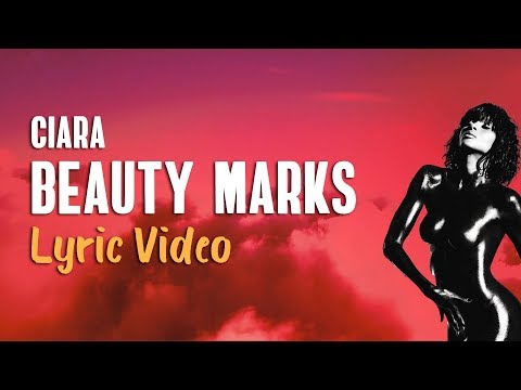 Ciara Beauty Marks Lyrics