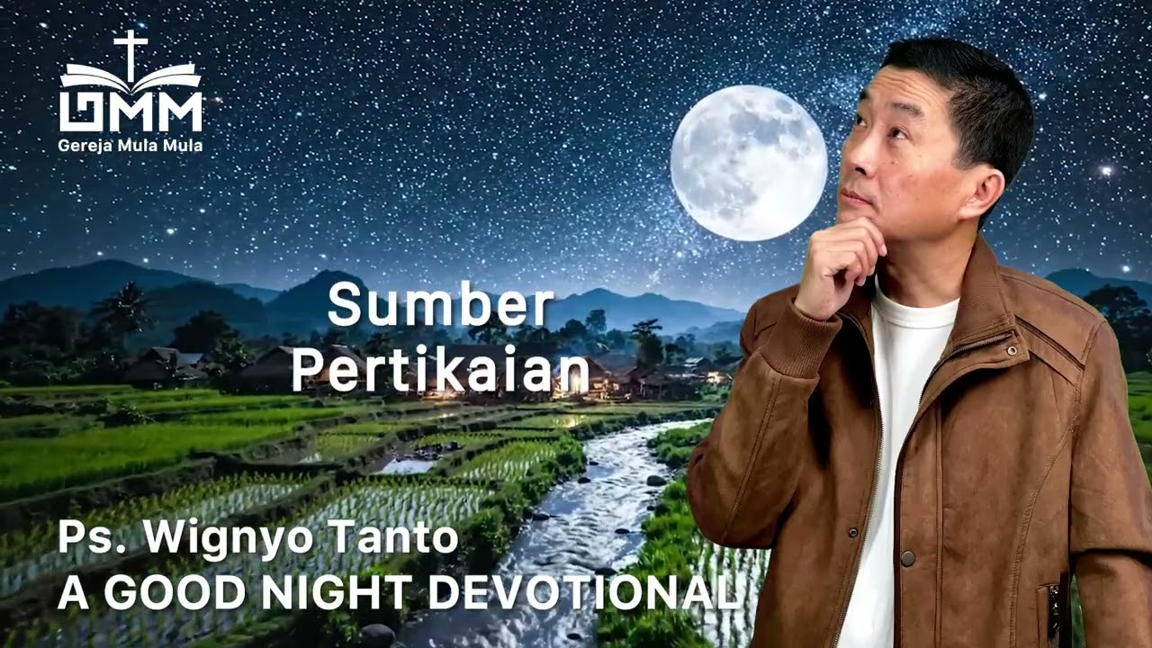 a Good Night Devotional | Sumber Pertikaian | Ps. Wignyo Tanto