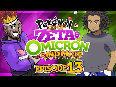 Pokémon Zeta & Omicron Randomized Nuzlocke w/ TheKingNappy + hi im twit - Ep 13 "TWIT'S ANIME ARC"