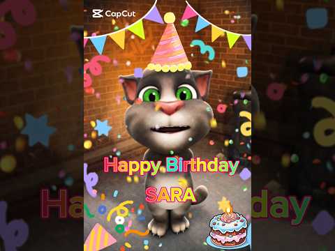 Happy Birthday SARA| Talking Tom Cat | Funny Birthday Wishes | HBD song