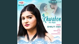 Tu Khwabon Ka Raja song artwork