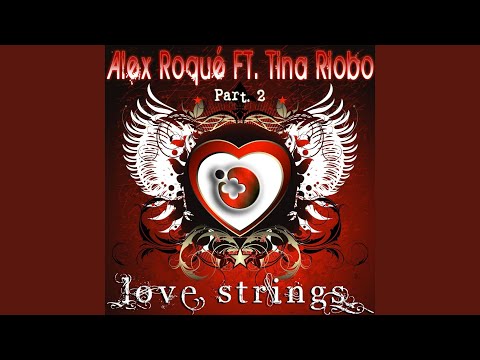 Love Strings, Pt. 2 (Alex Roque Deepest Remix)