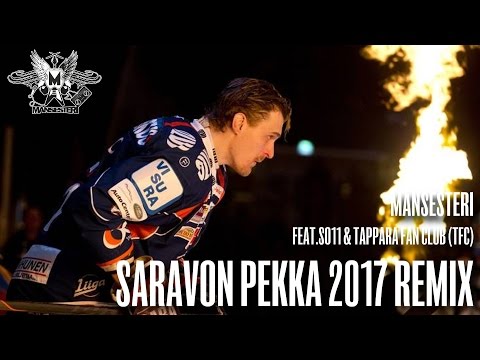 Mansesteri - Saravon Pekka 2017 Remix (feat. SO11 & Tappara Fan Club)