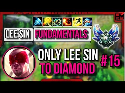Lee Sin Fundamentals | ONLY LEE SIN Unranked to Diamond #15 - League of Legends