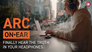 ARC ONEAR - Finally hear the truth in your headphones