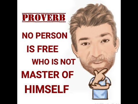 English Tutor Nick P Proverbs (396) No Person is Free Who is Not Master of Himself - (Origin)