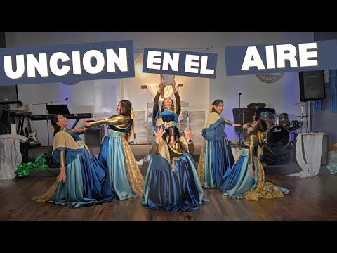 Danza "Uncion En El Aire" - Grupo de Danza Corona De Vida