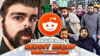 DarkViperAU's July Reddit Recap — Full Breakdown & Transcript