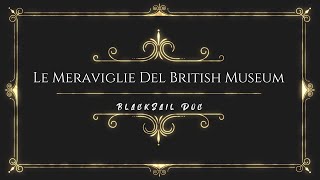 Documentario - Le Meraviglie Del British Museum