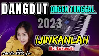 Download lagu IJINKANLAH ELVI SUKAESIH DANGDUT ORGEN TUNGGAL COV... mp3